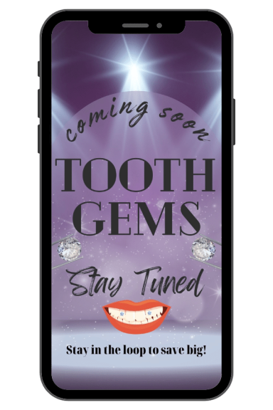 A cell phone graphic with text that reads “coming soon: tooth gems. Stay tuned! Stay in the loop to save big!” tooth gems logo on a purple background